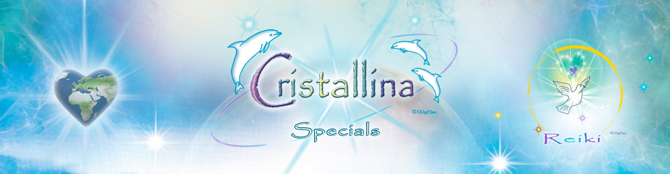 Cristallina-Specials ~ Neues Bewusstsein ~ Neue Energien und mehr
